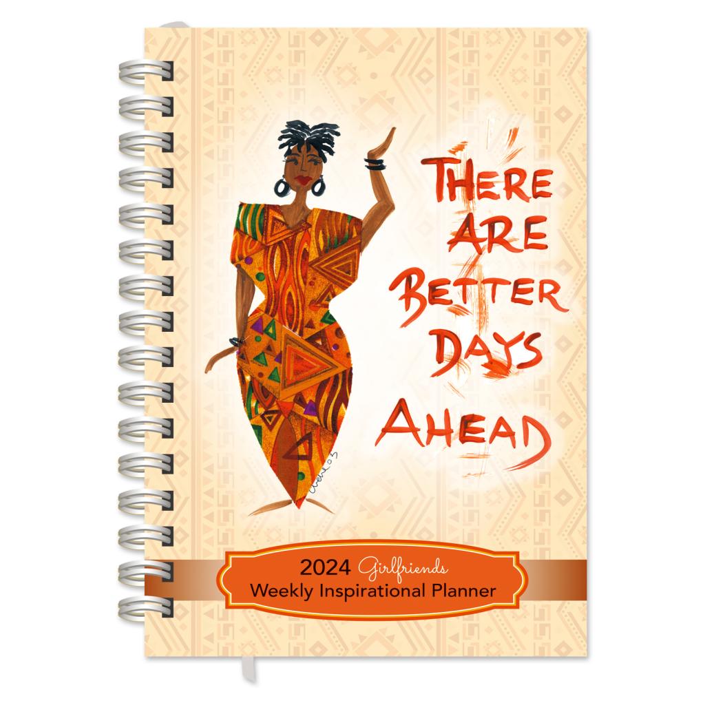 2024 Weekly Inspirational Planner "There Are Better Days Ahead" by Cidne Wallace