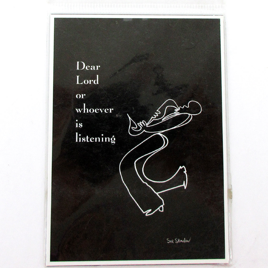 Dear Lord Or Whoever Is Listening Magnet Sir Shadow white on black in package