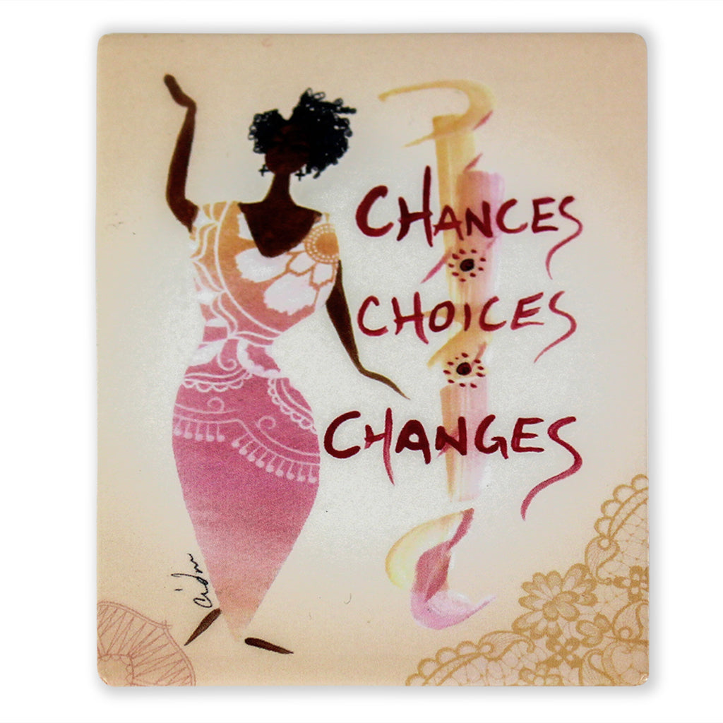 Chances, Choices, Changes Magnet Cidne Wallace