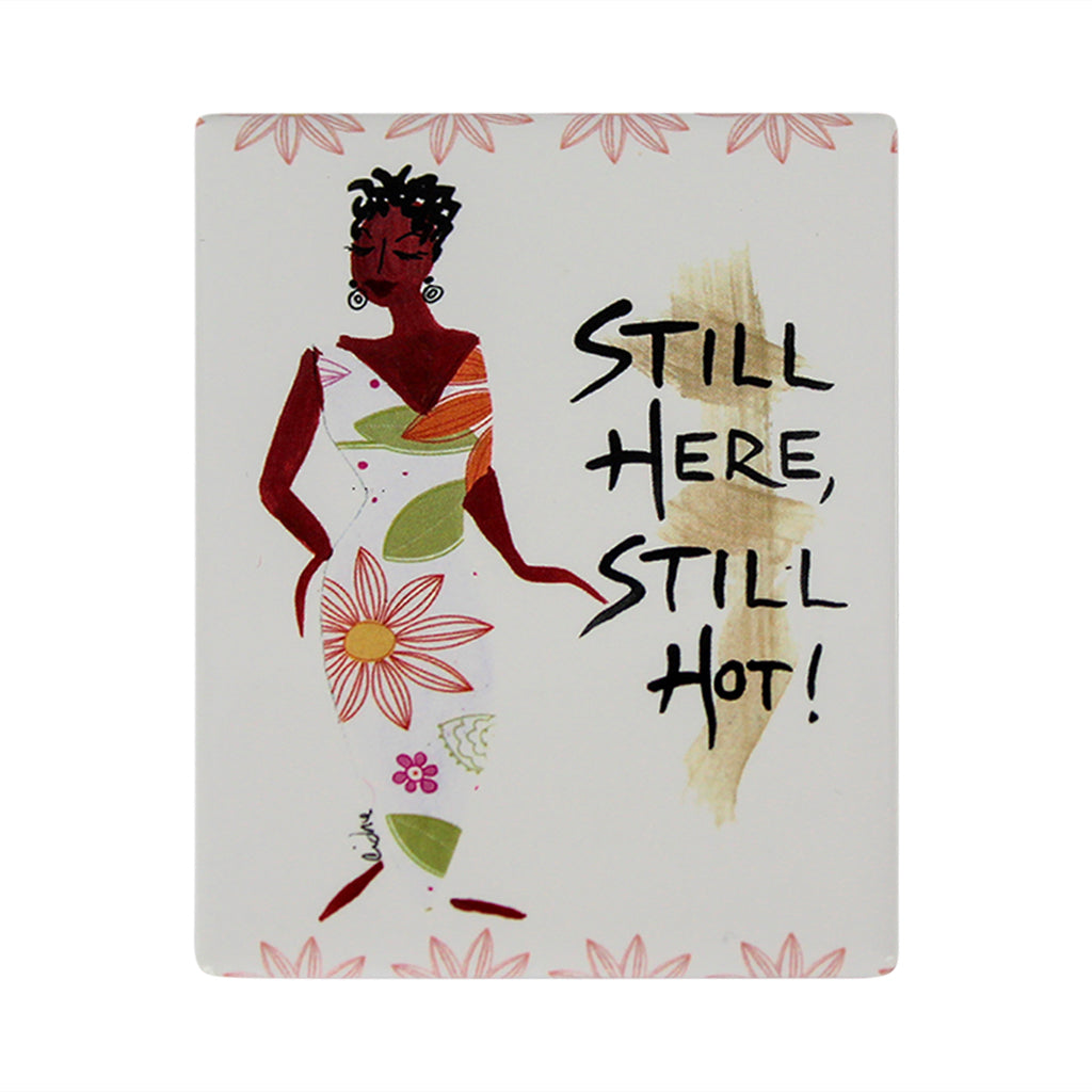 Still Here, Still Hot Magnet Cidne Wallace