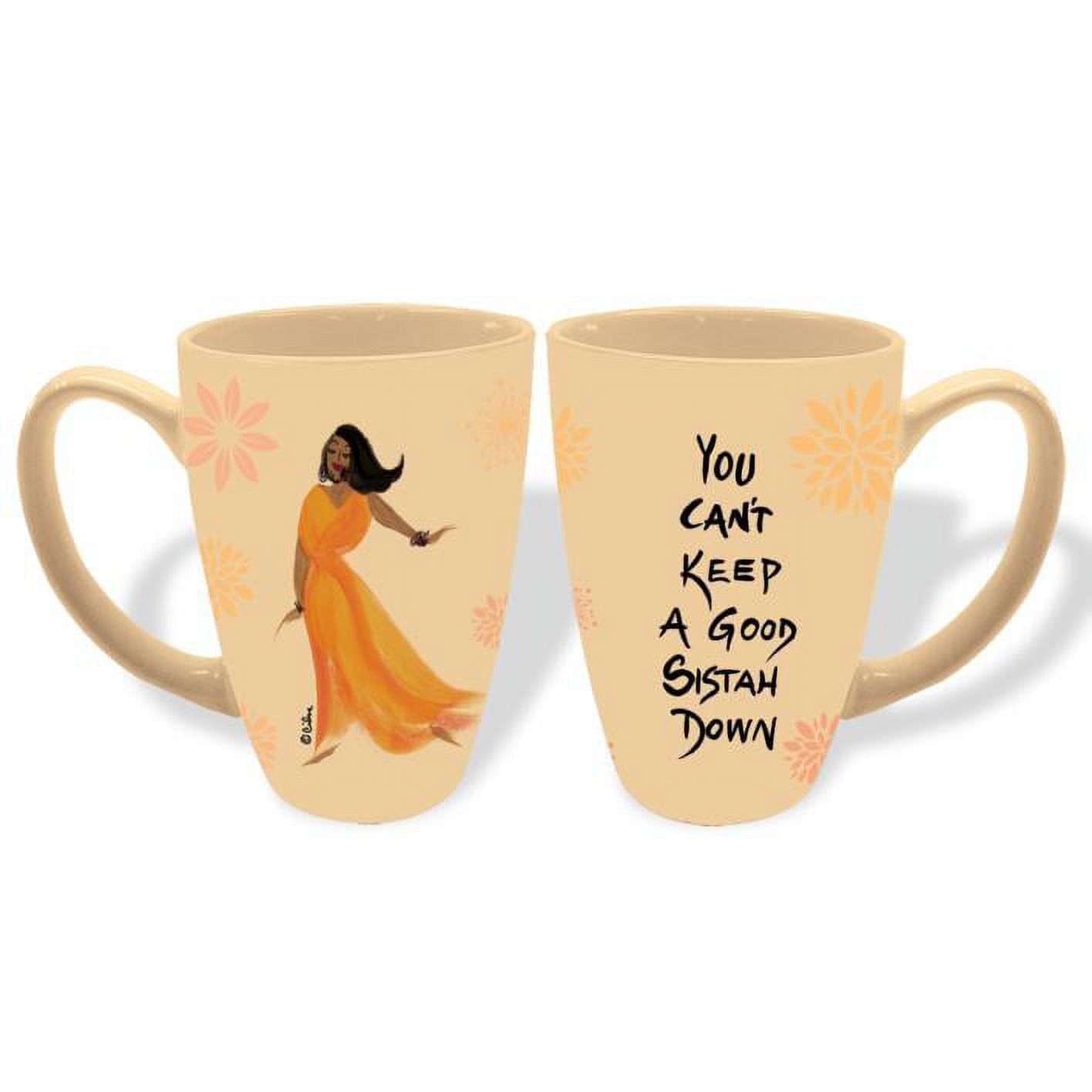 You Can't Keep A Good Sistah Down Latte Mug