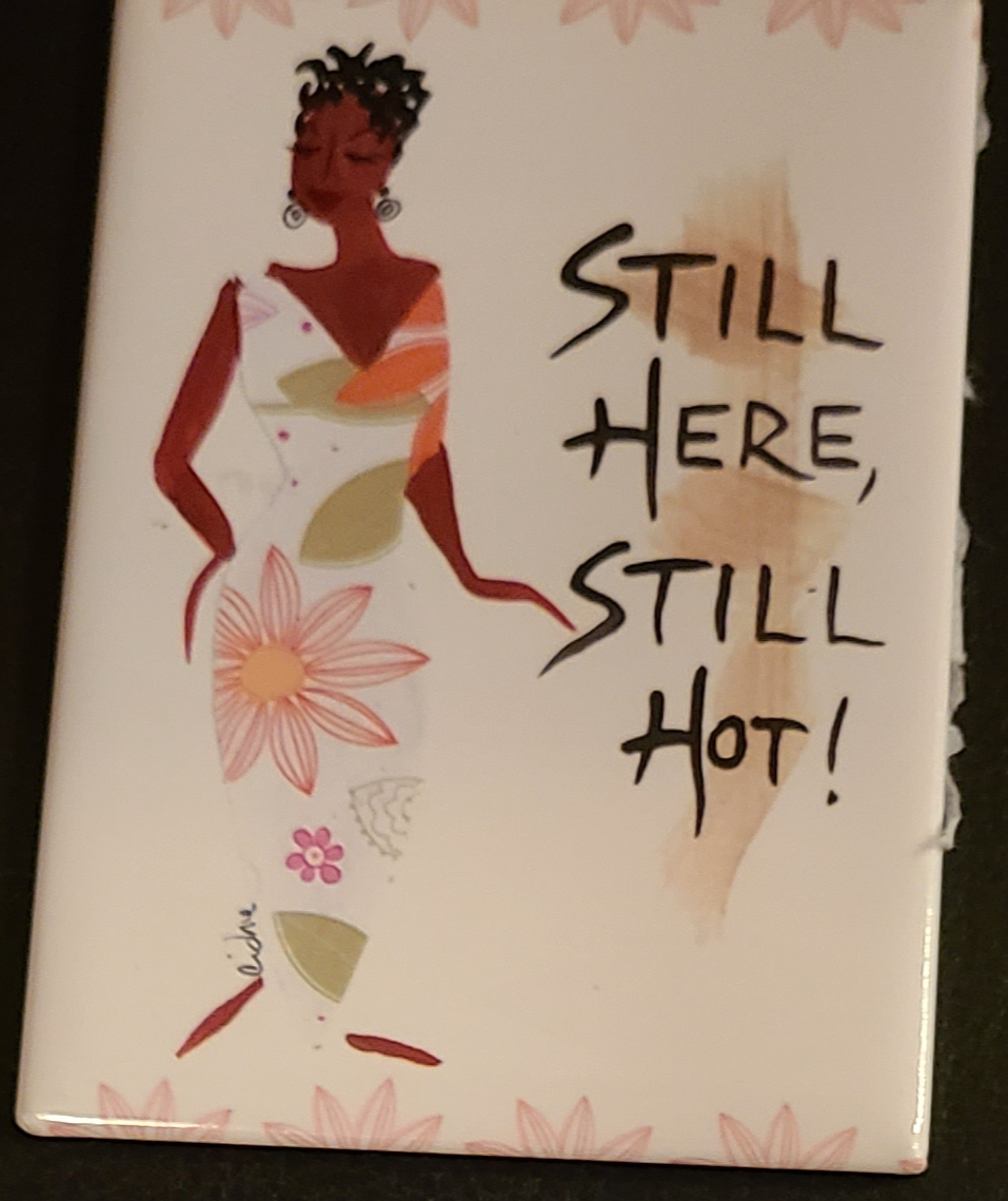 Still Here, Still Hot Magnet Cidne Wallace 2