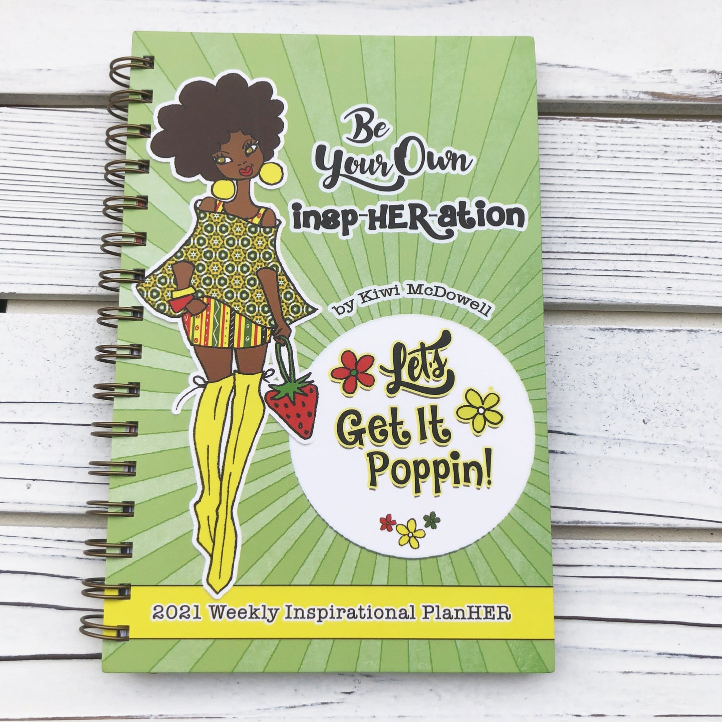 2021 "BE YOUR OWN INSPHERATION" 2021 Weekly Inspirational Planner
