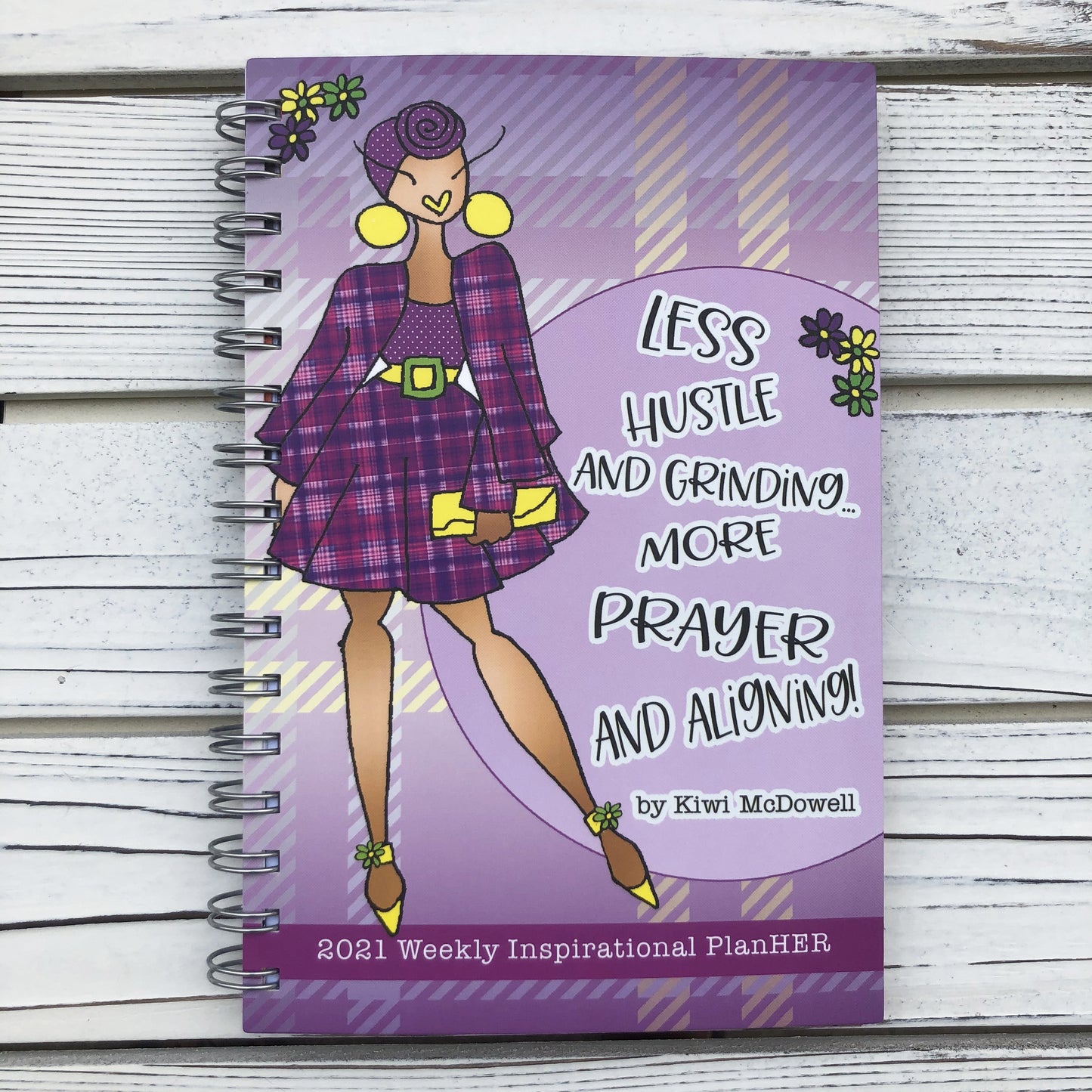 2021 "MORE PRAYER AND ALIGNING" 2021 Weekly Inspirational Planner