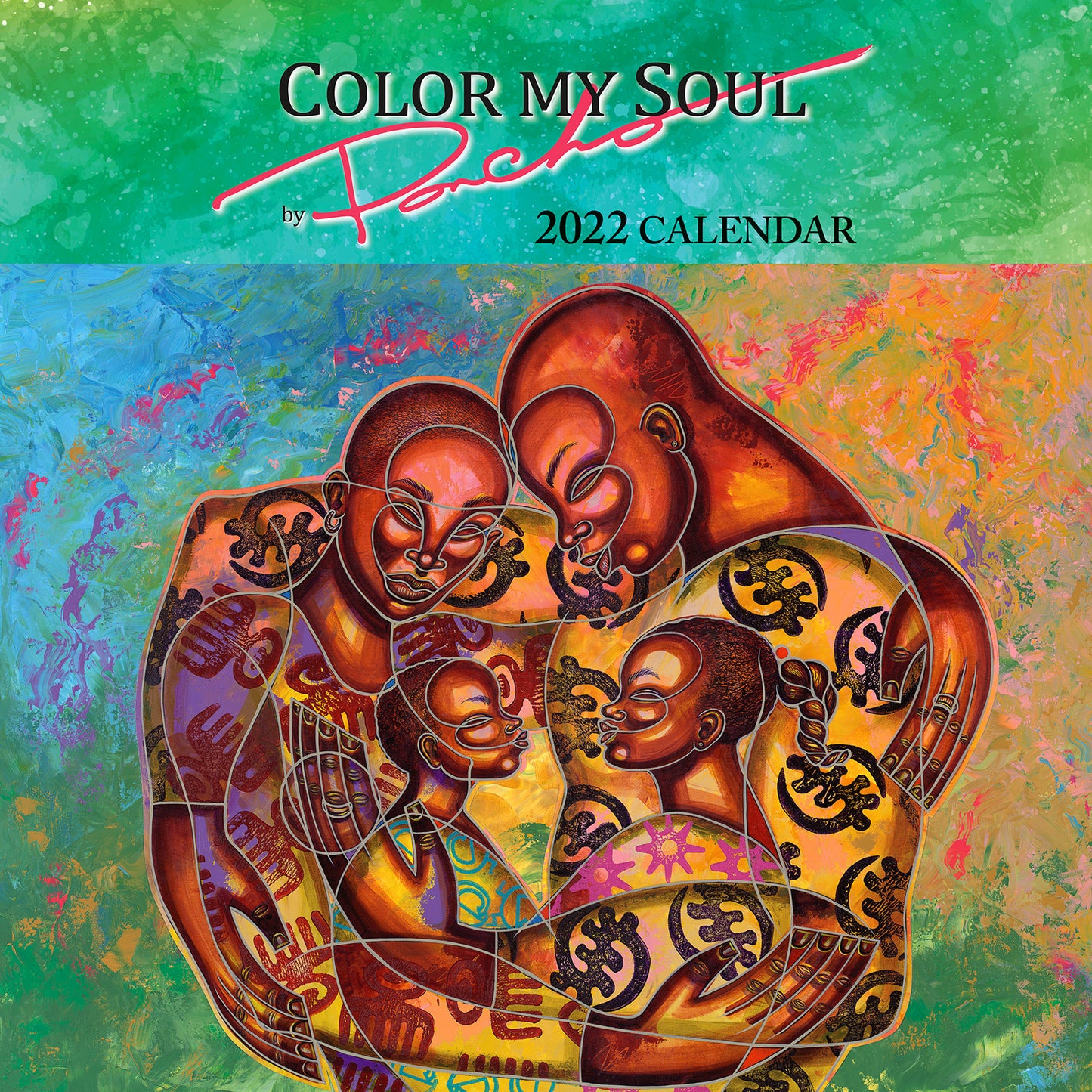 2022 Color My Soul Wall Calendar by Larry Poncho Brown