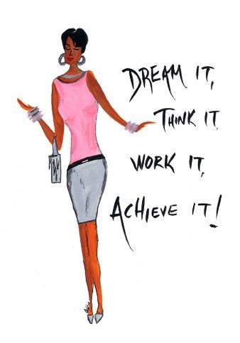 Dream It, Think It, Work It, Achieve It! Magnet Cidne Wallace