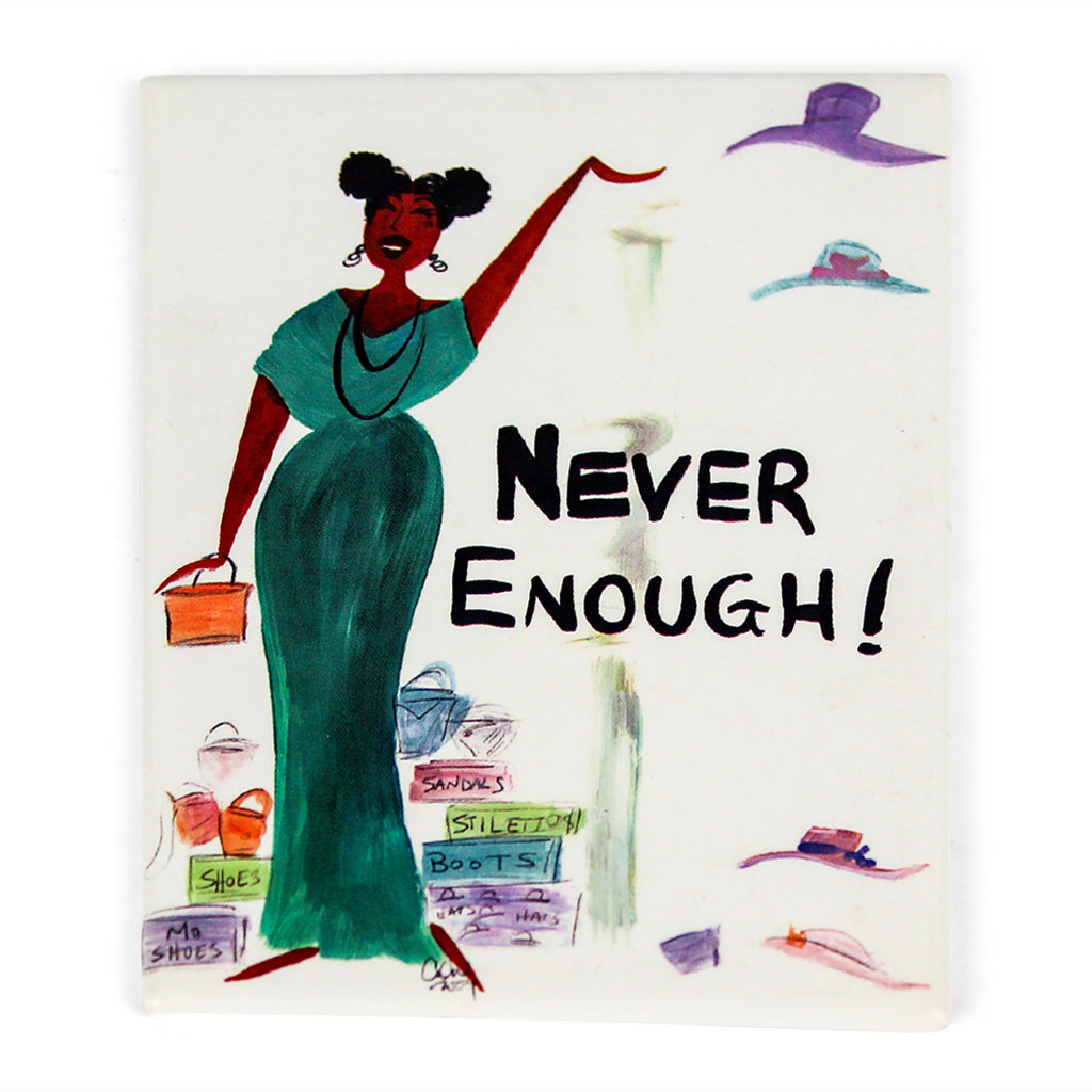 Never Enough Magnet Cidne Wallace