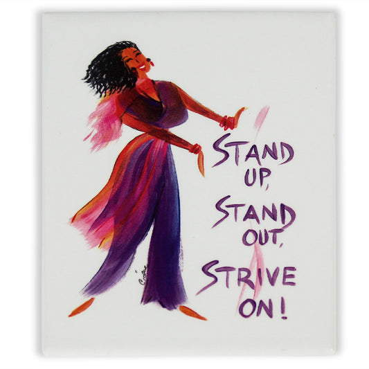 Stand Up, Stand Out, Strive On Magnet Cidne Wallace