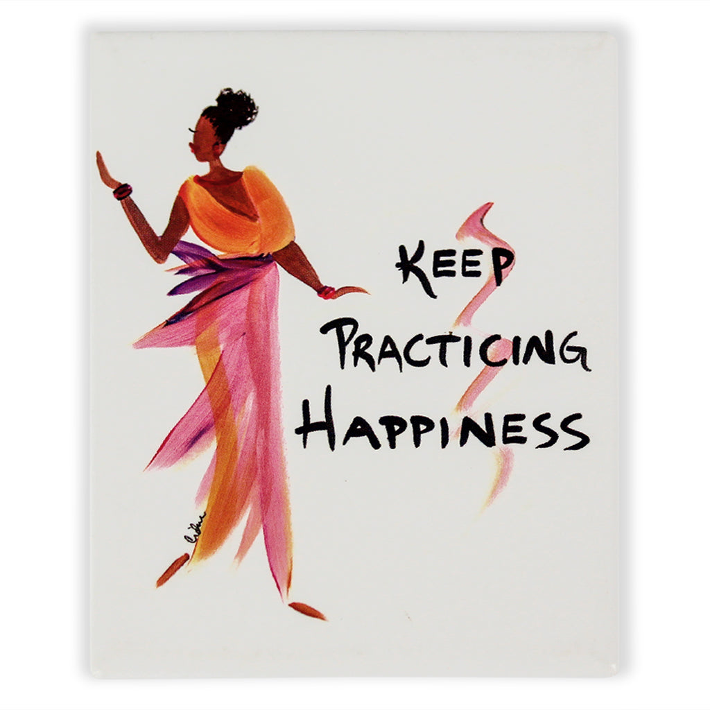 Keep Practicing Happiness Magnet Cidne Wallace