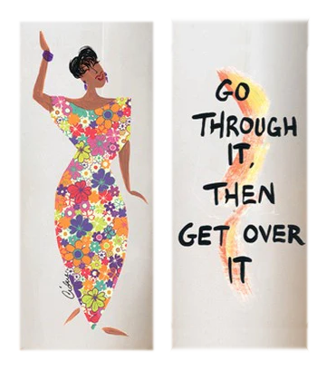 Go Through It, Then Get Over It Mug with art by Cidne Wallace