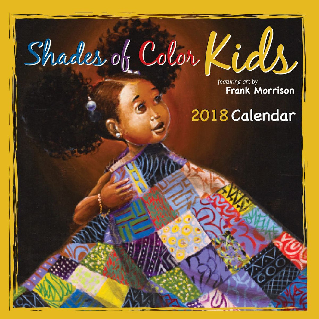 2018  Shades of Color Kids Calendar - NEW -