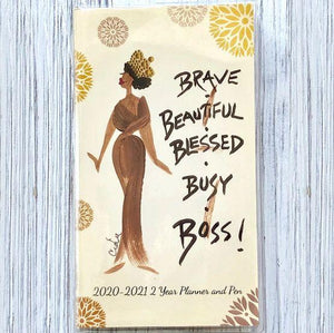 2020-2021 Planner "Brave, Beautiful, Blessed, Busy Boss!"