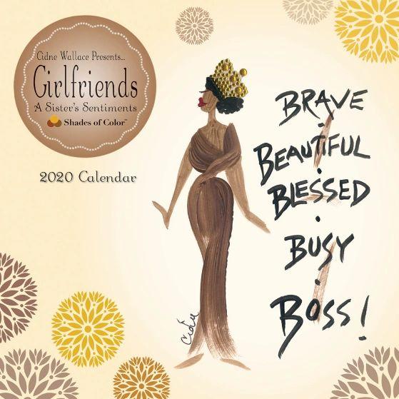 2020 Girlfriends, A Sister's Sentiments Calendar Brave, Beautiful, Blessed, Busy Boss!