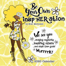 Load image into Gallery viewer, 2020 African American Wall Calendar by Kiwi McDowell features a whimsical, inspirational message each month.
