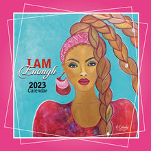 Load image into Gallery viewer, 2023 I Am Enough Wall Calendar by Sylvia “Gbaby” Cohen
