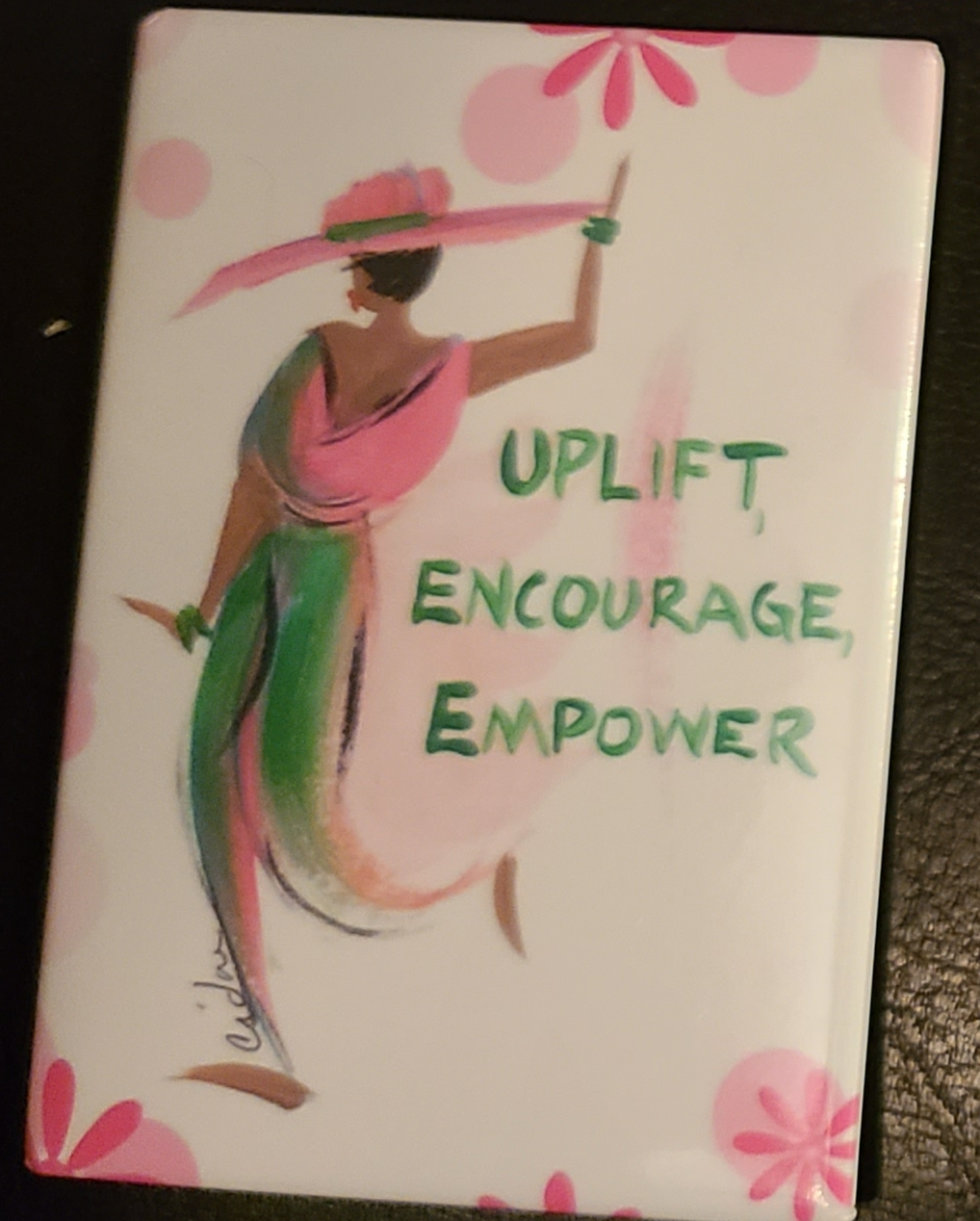 Uplift, Encourage, Empower Magnet Cidne Wallace 2