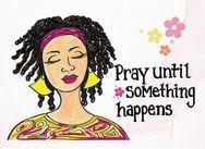 Pray Until Something Happens Magnet
