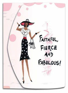 Faithful, Fierce and Fabulous!