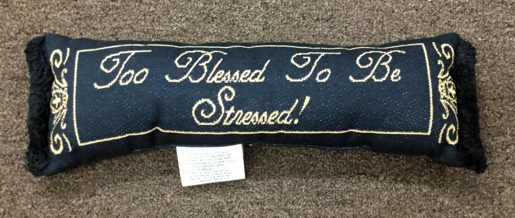 Too Blessed To Be Stressed Pillow