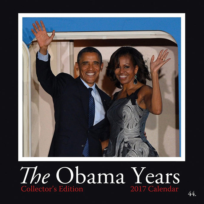 2017 The Obama Years Calendar Collector's Edition