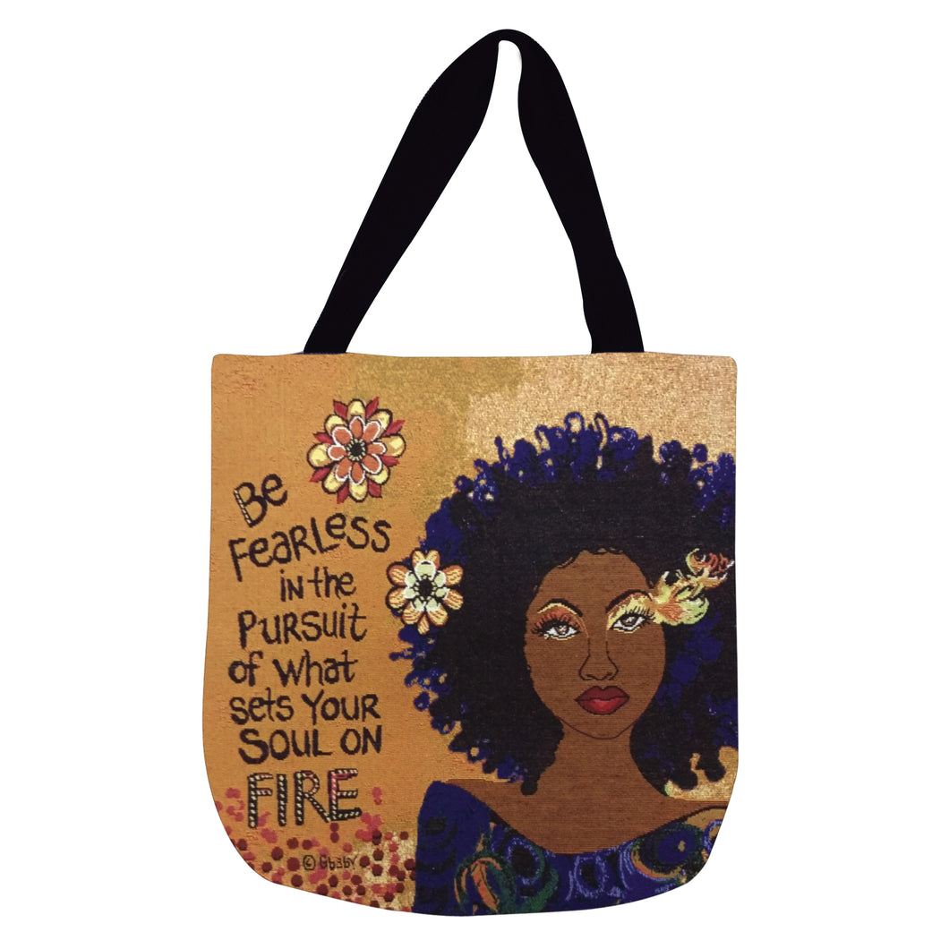 Be Fearless .....Soul On Fire Woven Tote Bag by GBaby