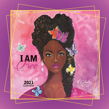 Load image into Gallery viewer, 2021 &quot;I AM FREE&quot; 2021 Calendar by Sylvia “Gbaby” Cohen
