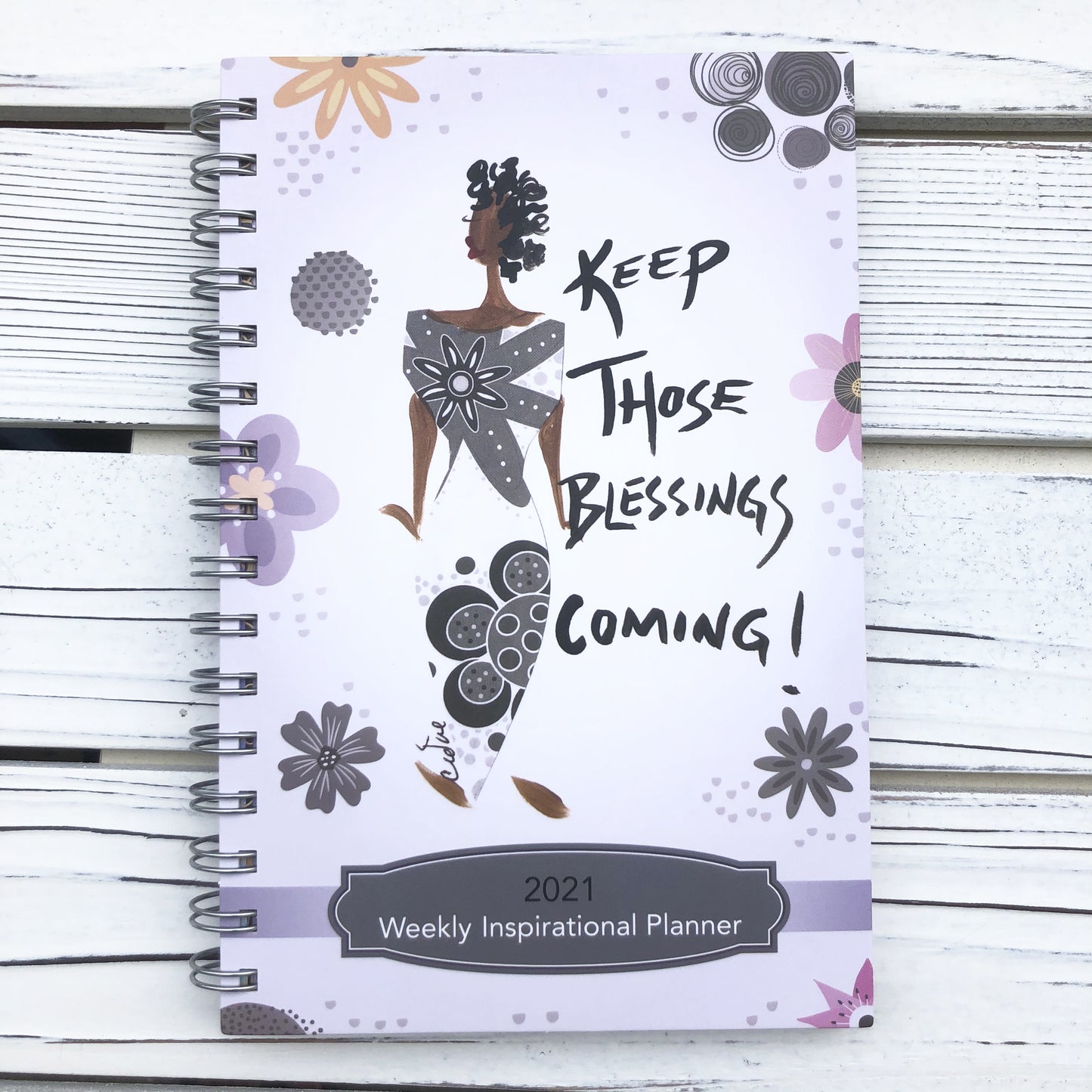 2021 "KEEP THOSE BLESSINGS COMING" 2021 Weekly Inspirational Planner