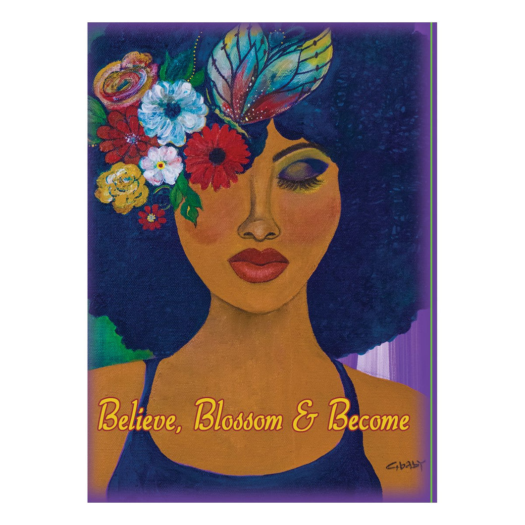 Believe, Blossom, & Become